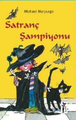 Satranç Şampiyonu | Michael Morpurgo | Çizmeli Kedi Yayınları