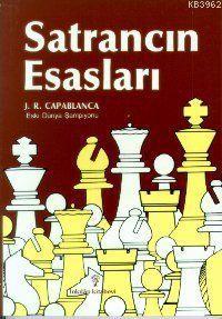 Satrancın Esasları | J. R. Capablanca | İnkılâp Kitabevi