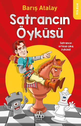 Satrancın Öyküsü | Barış Atalay | Ahbap Kitap