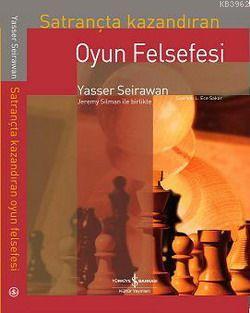 Satrançta Kazandıran Oyun Felsefesi | Yasser Seirawan | Türkiye İş Ban