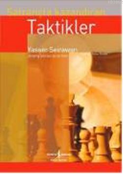 Satrançta Kazandıran Taktikler | Yasser Seirawan | Türkiye İş Bankası 