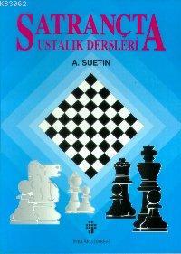 Satrançta Ustalık Dersleri | A. Suetin | İnkılâp Kitabevi