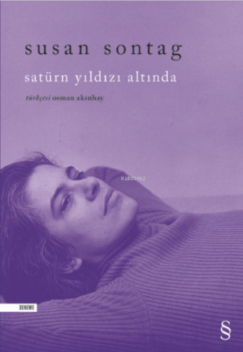 Satürn Yıldızı Altında | Susan Sontag | Everest Yayınları