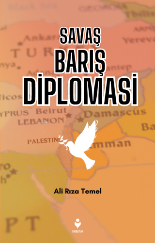 Savaş Barış Diplomasi | Ali Rıza Temel | Tire Kitap