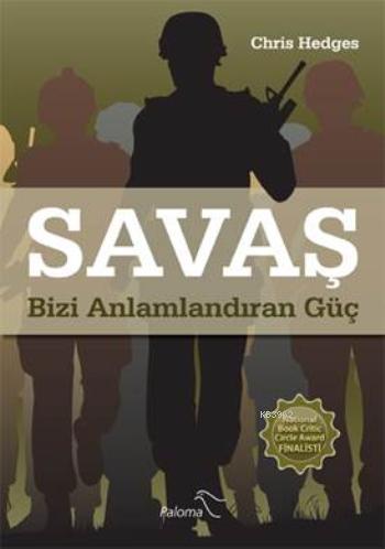 Savaş; Bizi Anlamlandıran Güç | Chris Hedges | Paloma Yayınevi