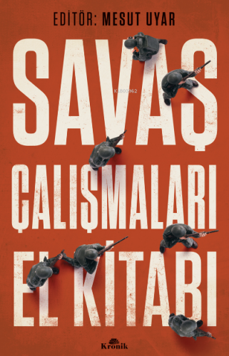 Savaş Çalışmaları El Kitabı | Mesut Uyar | Kronik Kitap