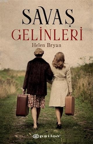 Savaş Gelinleri | Helen Bryan | Epsilon Yayınevi