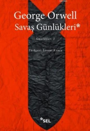 Savaş Günlükleri | George Orwell | Sel Yayıncılık