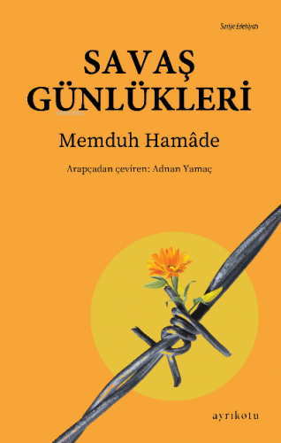 Savaş Günlükleri | Memduh Hamâde | Ayrıkotu Yayınları