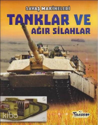 Savaş Makineleri - Tanklar ve Ağır Silahlar | Chris Oxlade | Teleskop 