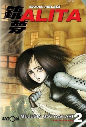 Savaş Meleği Alita Cilt 2; Meleğin Gözyaşları | Yukito Kishiro | Özer 