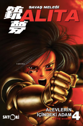 Savaş Meleği Alita Cilt 4;Alevlerin İçindeki Adam | Yukito Kishiro | Ö