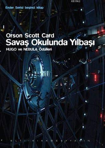 Savaş Okulunda Yılbaşı; Ender Serisi 5. Kitap | Orson Scott Card | Alt