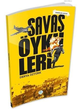 Savaş Öyküleri | Derya Öztürk | Maviçatı Yayınları