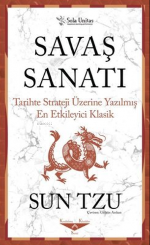 Savaş Sanatı;Tarihte Strateji Üzerine Yazılmış En Etkileyici | Sun Tzu