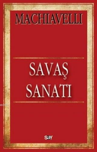 Savaş Sanatı | Niccolo Machiavelli | Say Yayınları