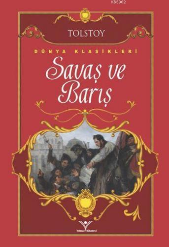 Savaş ve Barış | Lev Nikolayeviç Tolstoy | Yılmaz Kitabevi