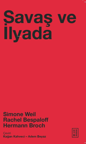 Savaş ve İlyada | Simone Weil | Ketebe Yayınları