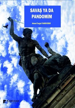 Savaş ya da Pandomim | Ahmet Turgut Tanrıverdi | Karahan Kitabevi