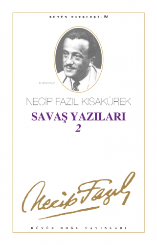 Savaş Yazıları 2 - (1939 - 1943) | Necip Fazıl Kısakürek | Büyük Doğu 