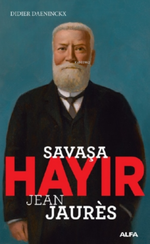 Savaşa Hayır | Didier Daeninckx | Alfa Basım Yayım Dağıtım