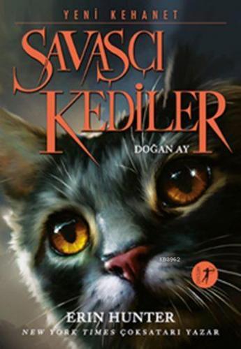 Savaşçı Kediler - Doğan Ay; Yeni Kehanet | Erin Hunter | Artemis Yayın