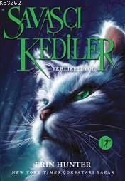 Savaşçı Kediler; Tehlikeli Yol | Erin Hunter | Artemis Yayınları