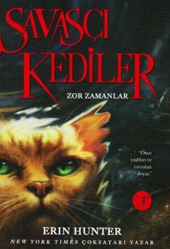 Savaşçı Kediler; Zor Zamanlar | Erin Hunter | Artemis Yayınları