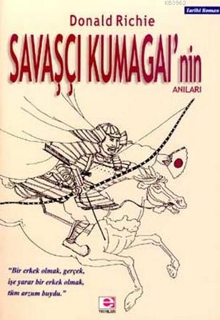 Savaşçı Kumagai'nın Anıları | Donald Richie | E Yayınları