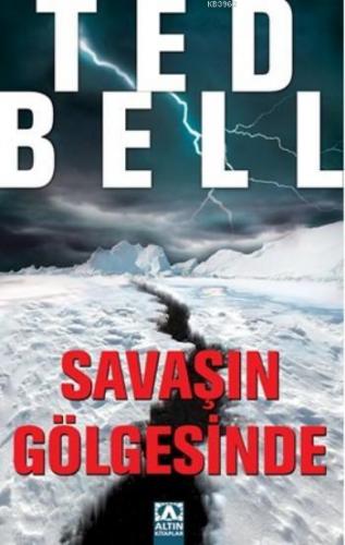 Savaşın Gölgesinde | Ted Bell | Altın Kitaplar