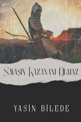 Savaşın Kazananı Olmaz | Yasin Bilede | Ritim Sanat Yayınları