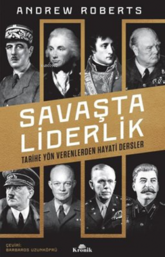 Savaşta Liderlik Tarihe Yön Verenlerden Hayati Dersler | Andrew Robert