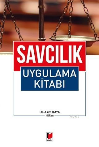 Savcılık Uygulama Kitabı | Asım Kaya | Adalet Yayınevi