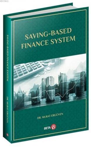 Saving-Based Finance System | Murat Ergüven | Beta Akademik