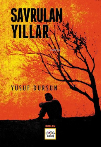 Savrulan Yıllar | Yusuf Dursun | Nar Yayınları