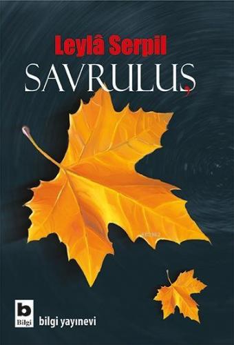 Savruluş | Leyla Serpil | Bilgi Yayınevi