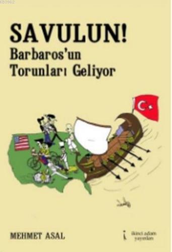 Savulun!; Barbaros'un Torunları Geliyor | Mehmet Asal | İkinci Adam Ya