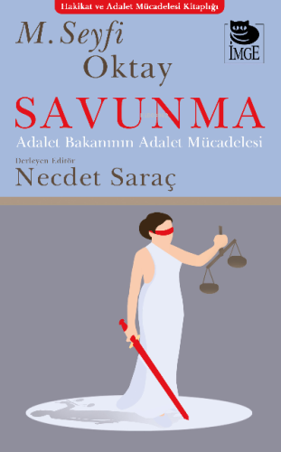 Savunma - Adalet Bakanının Adalet Mücadelesi | Seyfi Oktay | İmge Kita