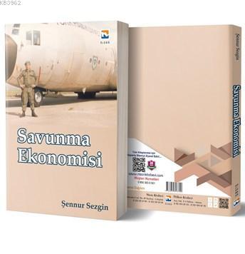 Savunma Ekonomisi | Şennur Sezgin | Nisan Kitabevi Ders Kitapları Yayı