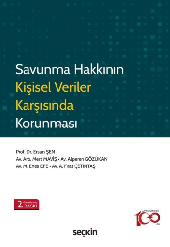 Savunma Hakkının Kişisel Veriler Karşısında Korunması | Ersan Şen | Se