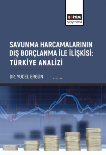 Savunma Harcamalarının Dış Borçlanma İle İlişkisi: Türkiye Analizi | Y