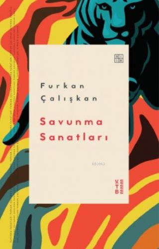 Savunma Sanatları | Furkan Çalışkan | Ketebe Yayınları