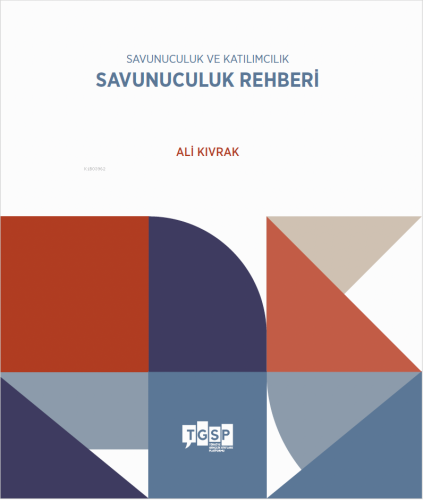 Savunuculuk ve Katılımcılık - Savunuculuk Rehberi | Ali Kıvrak | TGSP 