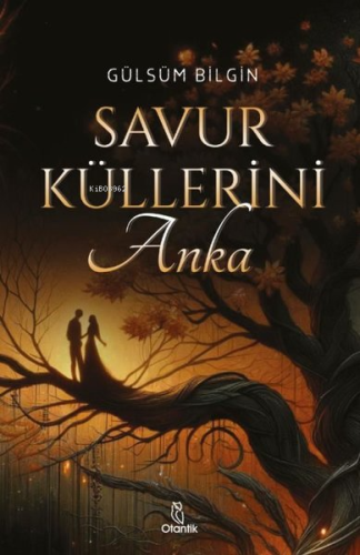 Savur Küllerini: Anka | Gülsüm Bilgin | Otantik Kitap