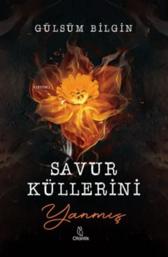 Savur Küllerini Yanmış | Gülsüm Bilgin | Otantik Kitap