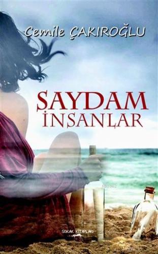 Saydam İnsanlar | Cemile Çakıroğlu | Sokak Kitapları Yayınları