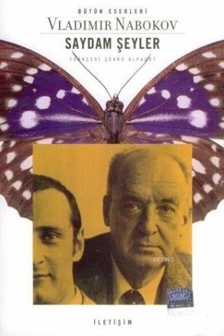 Saydam Şeyler | Vladimir Nabokov | İletişim Yayınları