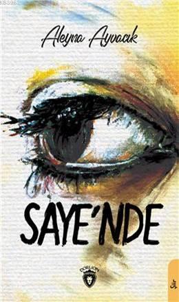 Saye' Nde | Aleyna Ayvacık | Dorlion Yayınevi