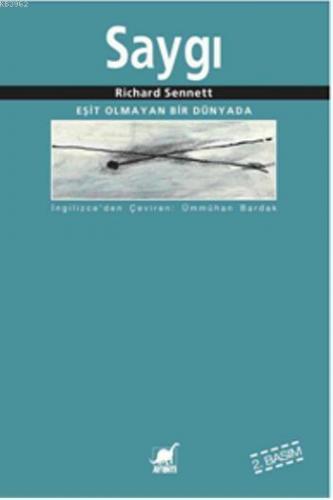 Saygı; Eşit Olmayan Bir Dünyada | Richard Sennett | Ayrıntı Yayınları