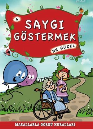 Saygı Göstermek Ne Güzel | Münire Şafak | Timaş Çocuk